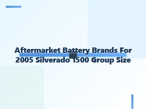 Comparing Aftermarket Battery Brands for the Silverado 1500